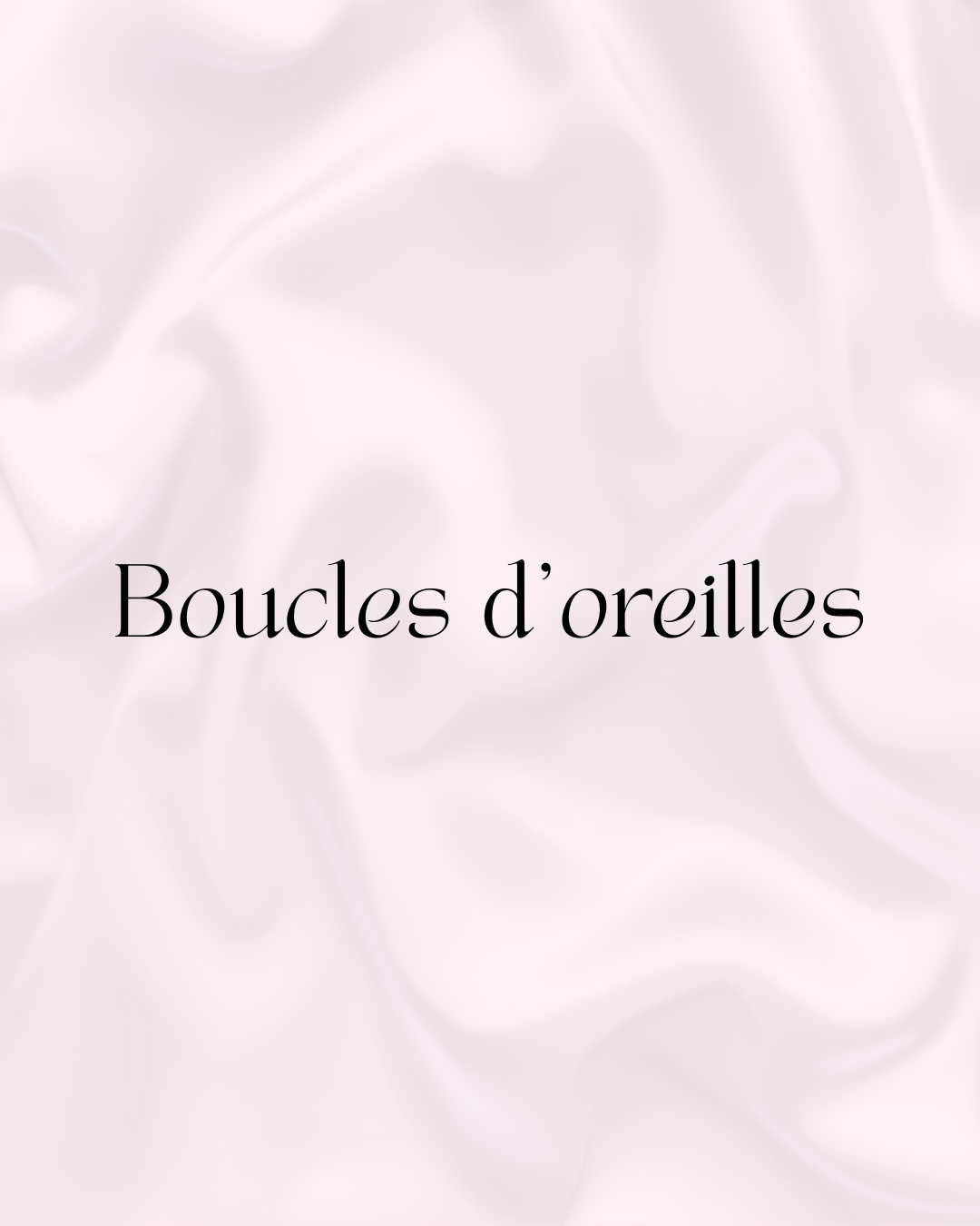 Toutes les boucles d'oreilles